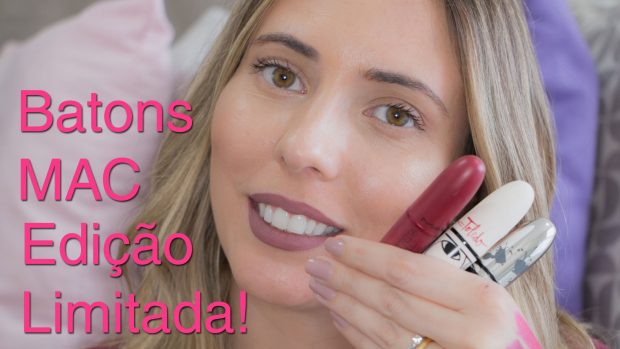 batons-mac-edicao-limitada-youtube-giuli-castro